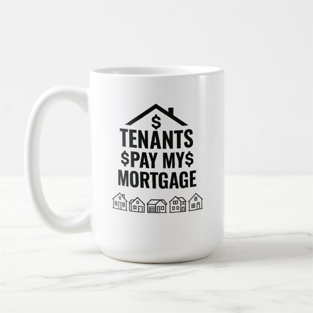 Tenants Pay My Mortgage Premium Kaffeetasse (Links)