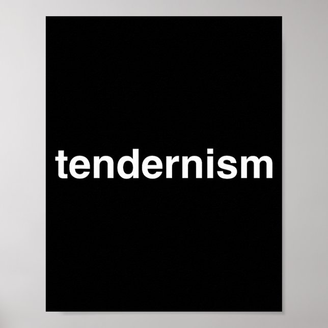 Tendernism Meme Tender Barbecue Bbq Novelty Big Te Poster (Vorne)