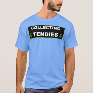 Tendies sammeln T-Shirt