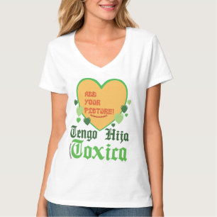 Tengo Hija Tóxica T - Shirt