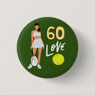 Tennis 60. Geburtstag für Frauenspieler Button