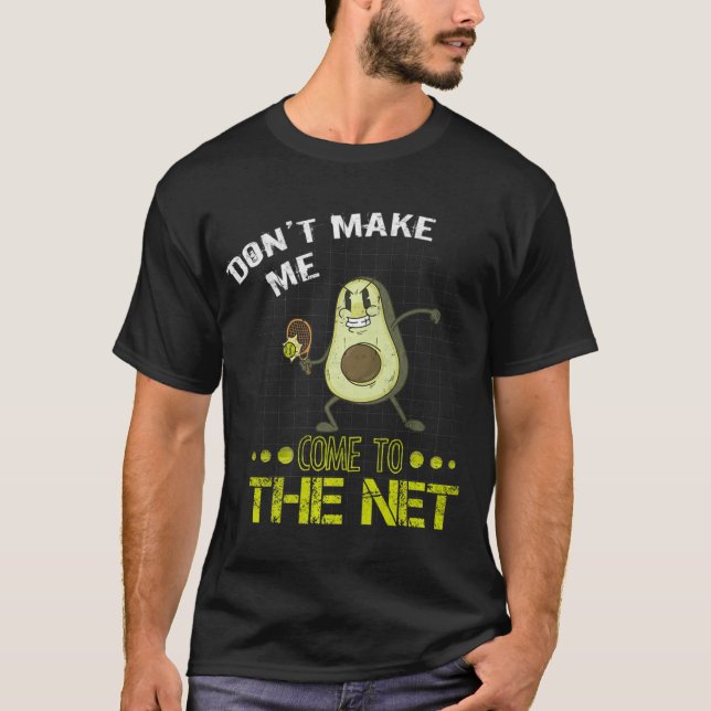Tennis Avocado lässt mich nicht ins Tennis kommen T-Shirt (Vorderseite)