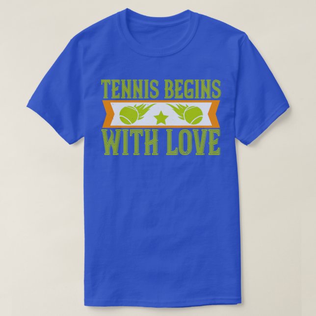Tennis beginnt mit Liebe T-Shirt (Design vorne)