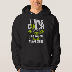 Tennis Coach Spieler härtesten Job Team Instructor Hoodie