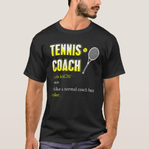 Tennis-Coach - Tennis - Definition T-Shirt