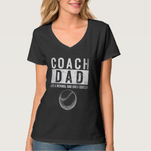 Tennis Coach Vater wie ein normaler Vater nur Cool T-Shirt