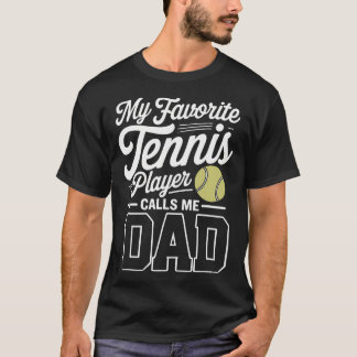 Tennis Dad Mein Lieblings-Tennisspieler nennt mich T-Shirt