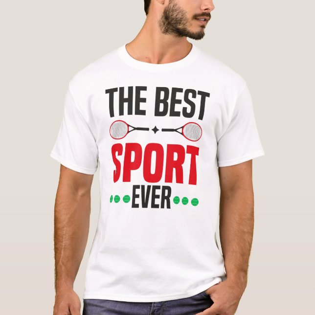 Tennis der beste Sport aller Zeiten T-Shirt (Vorderseite)