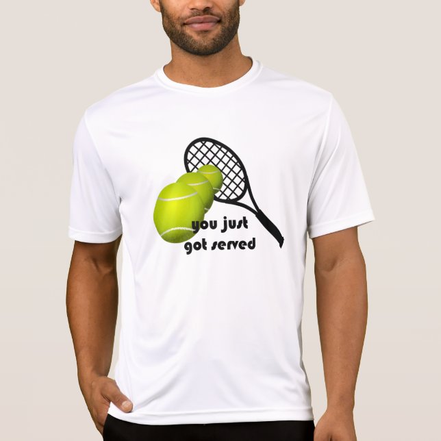 Tennis, die Sie gerade Got haben, Sport-Tek für ak T-Shirt (Vorderseite)