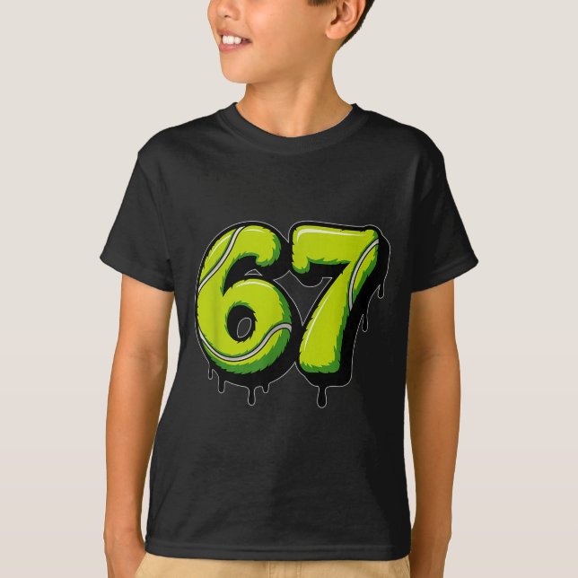 Tennis Drip Number 67 Or 67th Birthday Six Seven  T-Shirt (Vorderseite)