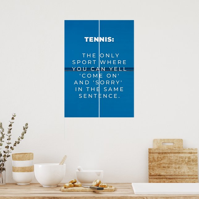 Tennis | Funny Zitat Poster (Küche)