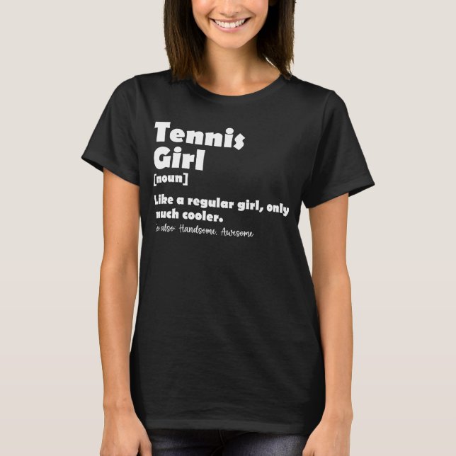 Tennis Girl Funny - Tennis Lover T-Shirt (Vorderseite)