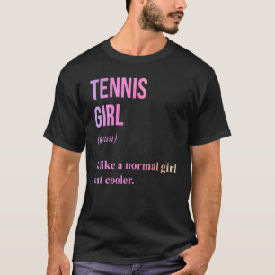 Tennis Girl Noun Definition Tennis Spielertrainer T-Shirt