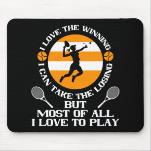 Tennis - Ich liebe es zu gewinnen Ich liebe es zu Mousepad