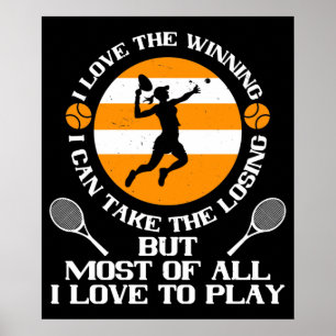 Tennis - Ich liebe Gewinnen Ich liebe zu spielen Poster