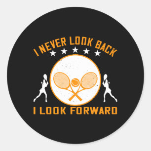 Tennis - Ich schaue nie zurück, ich schaue nach vo Runder Aufkleber