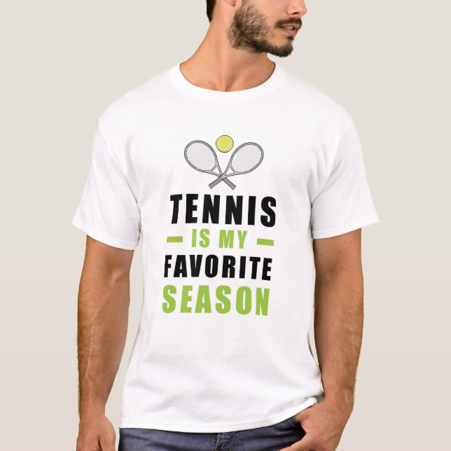 Tennis ist meine Lieblingssaison T-Shirt (Vorderseite)
