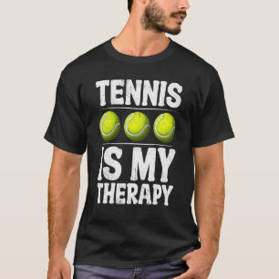 Tennis ist meine Therapie Tennis Balls Tennis Lieb T-Shirt