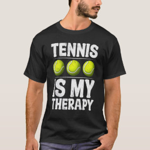 Tennis ist meine Therapie Tennis Balls Tennis Lieb T-Shirt