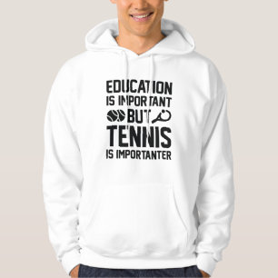 Tennis ist wichtig hoodie