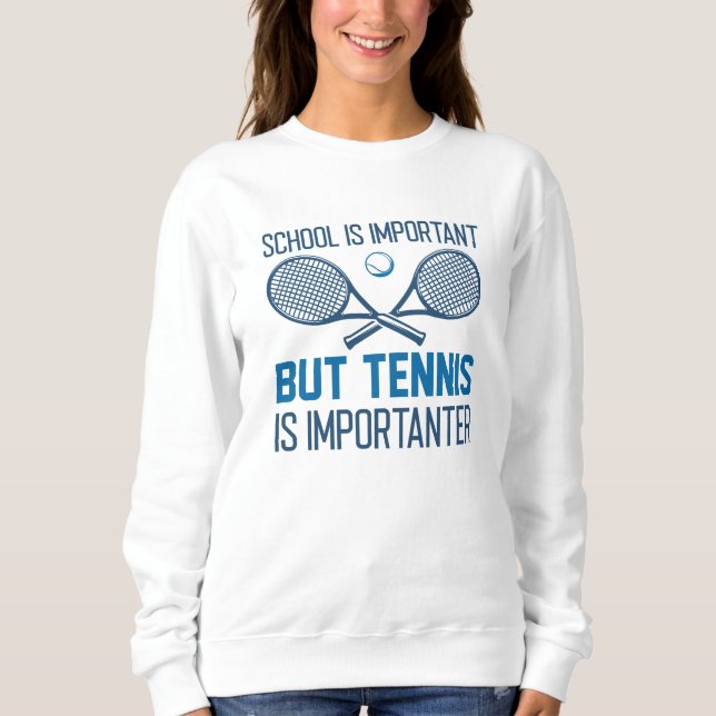 Tennis ist wichtig sweatshirt (Vorderseite)