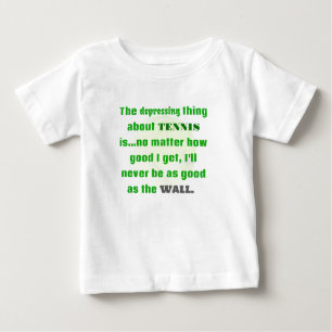 Tennis Joke Geschenk für Lachen Baby T-shirt