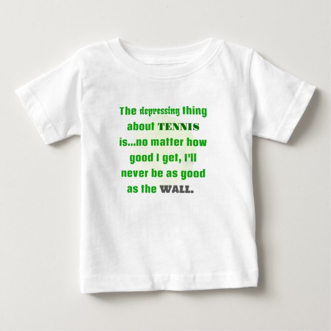 Tennis Joke Geschenk für Lachen Baby T-shirt (Vorderseite)