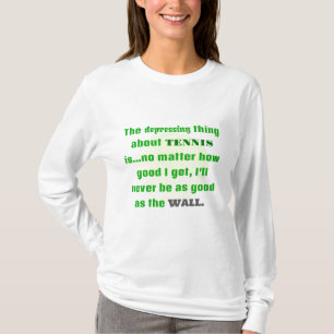 Tennis Joke Geschenk für Lachen T-Shirt