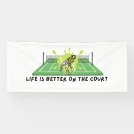 Tennis Life is Better on Court Banner