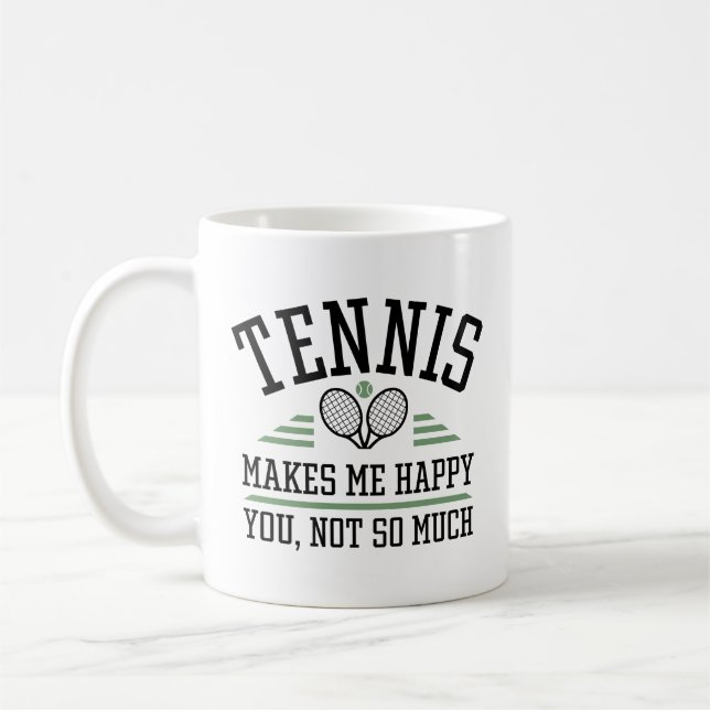 Tennis macht mich glücklich, dass du nicht so viel kaffeetasse (Links)