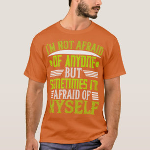 Tennis macht mir manchmal Angst T-Shirt