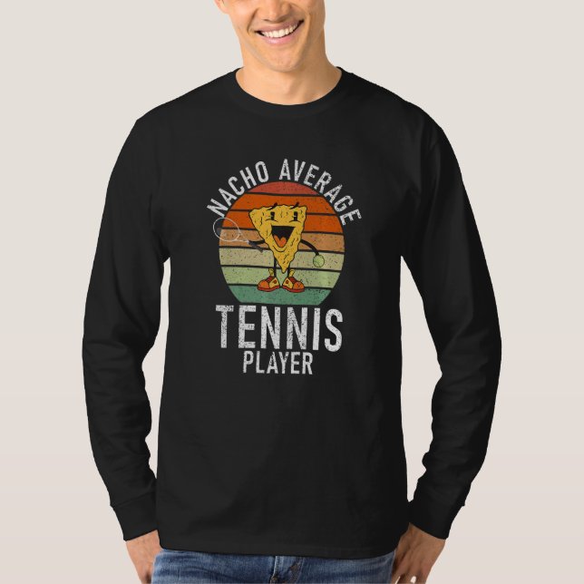 Tennis  Nacho average Tennis Player T-Shirt (Vorderseite)