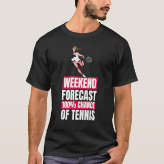 Tennis Player Waterend Forecast T-Shirt