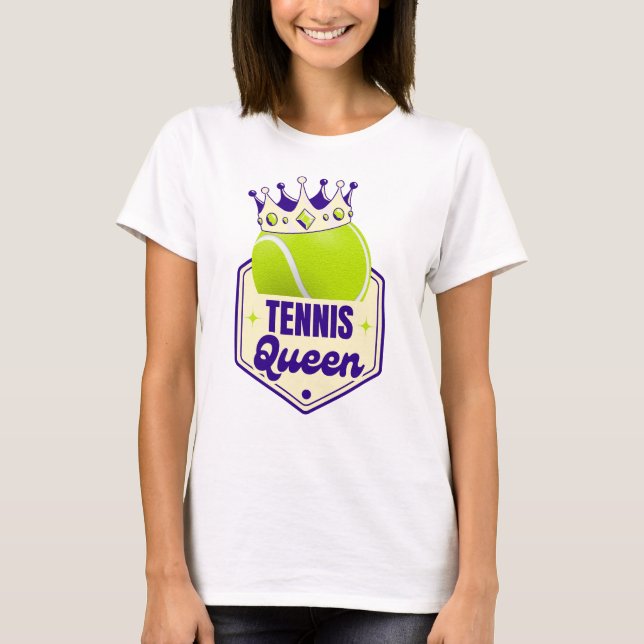 Tennis Queen - Court Style for Racket Royals T-Shirt (Vorderseite)