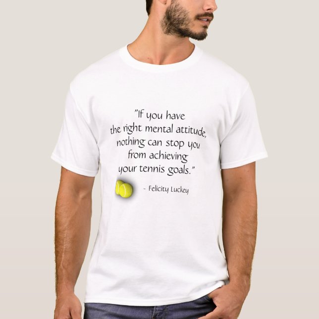 Tennis Quote T Shirt (Vorderseite)