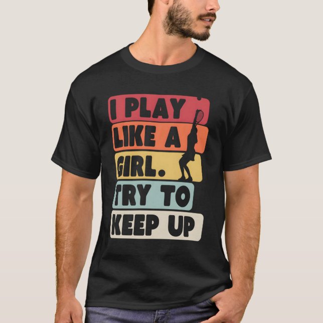 Tennis Retro Ich spiele wie ein Mädchen versuchen, T-Shirt (Vorderseite)