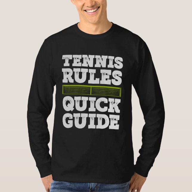 Tennis Rules Quick Guide Tennis Player Tennis Matc T-Shirt (Vorderseite)