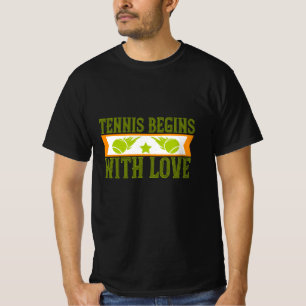 Tennis - Tennis beginnt mit Liebe T-Shirt