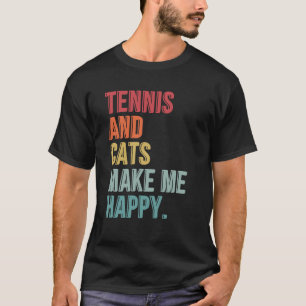 Tennis und Katzen machen mich glücklich T-Shirt