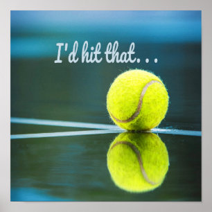 Tennisball, den ich dieses lustige Geschenk schlag Poster