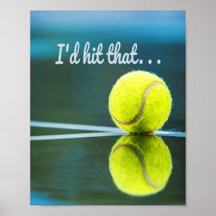 Tennisball, den ich dieses lustige Geschenk schlag Poster