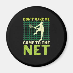 Tennisspieler   Lassen Sie mich nicht ins Netz kom Magnet