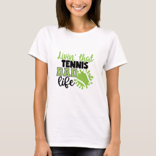 Tennisspieler Lebe das Leben als Tennis-Vater T-Shirt