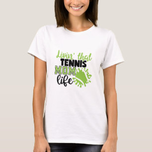 Tennisspieler Leben in dieser Tennis-Mama T-Shirt