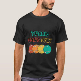 Tennisvibes entwerfen nur T - Shirt