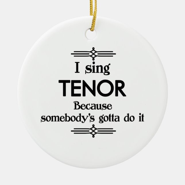 Tenor - Gotta Funny Music Keramik Ornament (Vorne)