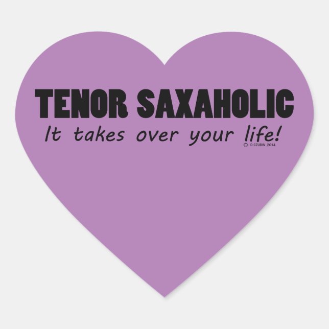 Tenor Saxaholic Life Heart Sticker (Vorderseite)