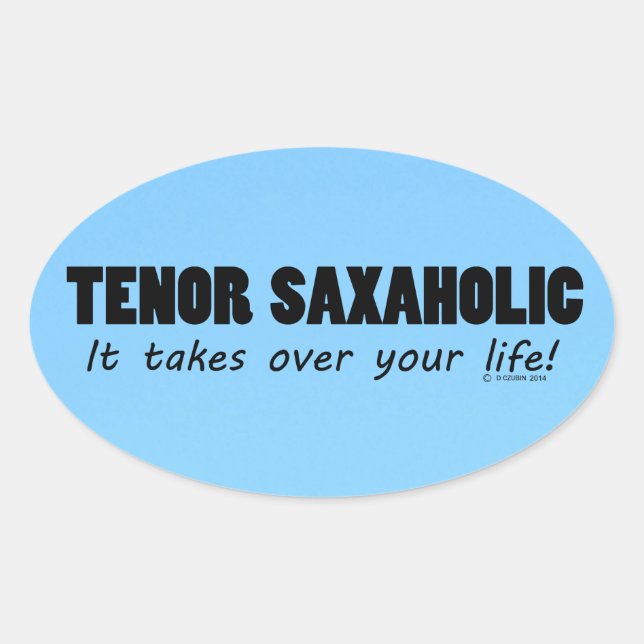 Tenor Saxaholic Life Oval Sticker (Vorderseite)