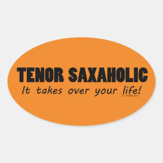 Tenor Saxaholic Life Oval Sticker