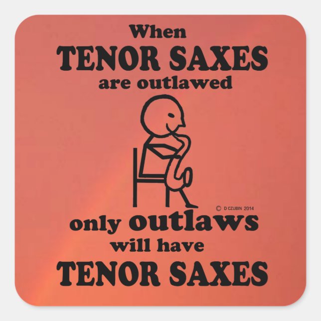 Tenor Saxes Outlaed Square Sticker (Vorderseite)